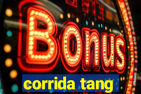 corrida tang